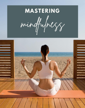 Mastering Mindfulness Meditation